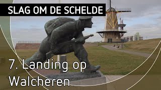 De Slag om de Schelde (serie), 7. Landing op Walcheren