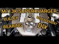 SL55 E55 M113k Supercharger Pulley Bearing replacement