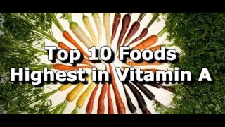 Top 10 Foods High in Vitamin A/How can I increase my vitamin A?/How much vitamin A is too much?