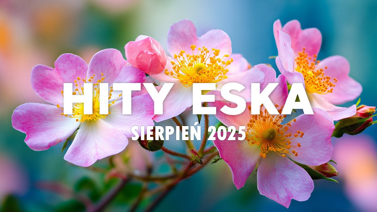 Eska Hity Sierpień 2025 * Najnowsze Przeboje z Radia Eska 2025 * Najlepsza radiowa muzyka 2025 #29