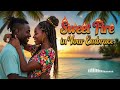 Sweet Fire in Your Embrace – Romantic Lovers Rock Reggae Song 2026  Passionate Reggae Love Vibes