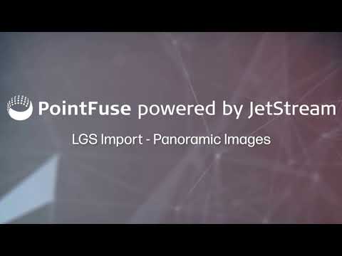 Quick Tips - Import Pano Images from LGS File - PointFuse powered by JetStream