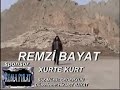 Remzi bayattan xurte kurd
