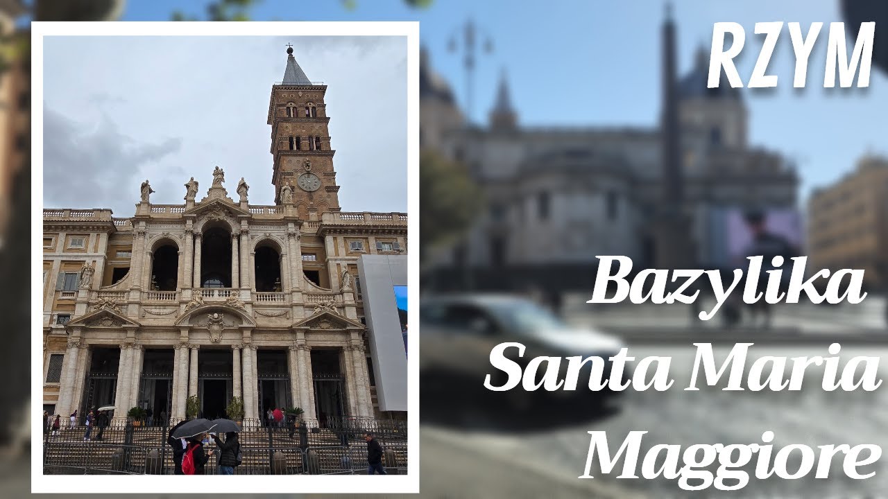 Największa bazylika maryjna Rzymu Santa Maria Maggiore (PL oryg)