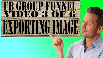 Tutorial: Create A Facebook Group Funnel (3 of 6): How to Export Image From Gimp