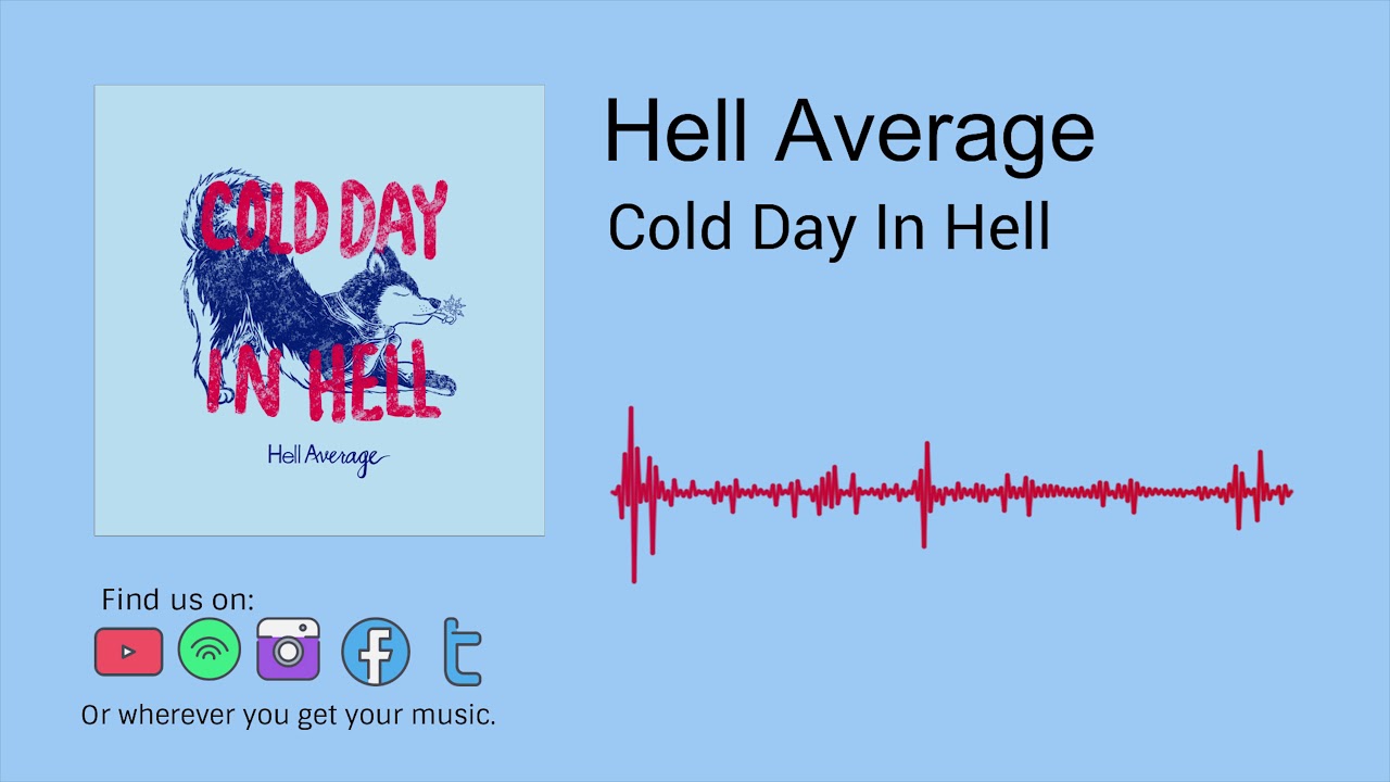 Watch Hell Average - Cold Day In Hell on YouTube Watch Hell Average - Cold Day In Hell on YouTube