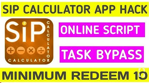 Online script of sip calculater earning app,task bypass script of sip calculater app