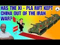 HAS THE XI - PLA RIFT KEPT CHINA OUT OF THE IRAN WAR?  LT GEN PR SHANKAR