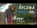 Thomas Arya ~ Kecewa Dalam Setia (Official Lirik)