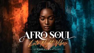 Afro Soul – Deep Late Night Love | Smooth Afrobeat Mix for Two Hearts (1 Hour)