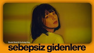 "Ben onsuz yapamam" - Sebepsiz Gidenlere (Sözleri/Lyrics)
