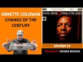 Capture de la vidéo Ornette Coleman - Change Of The Century (Episode 55)