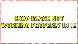 Crop image not working properly in IE