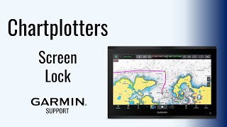 Garmin Chartplotters | Screen Lock | Garmin Support