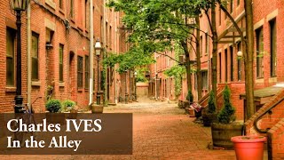 Charles IVES ◆ In the Alley ◆ Simone Lyne Comtois & Marc Bourdeau