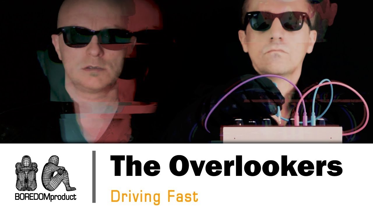 THE OVERLOOKERS - DrivingFast