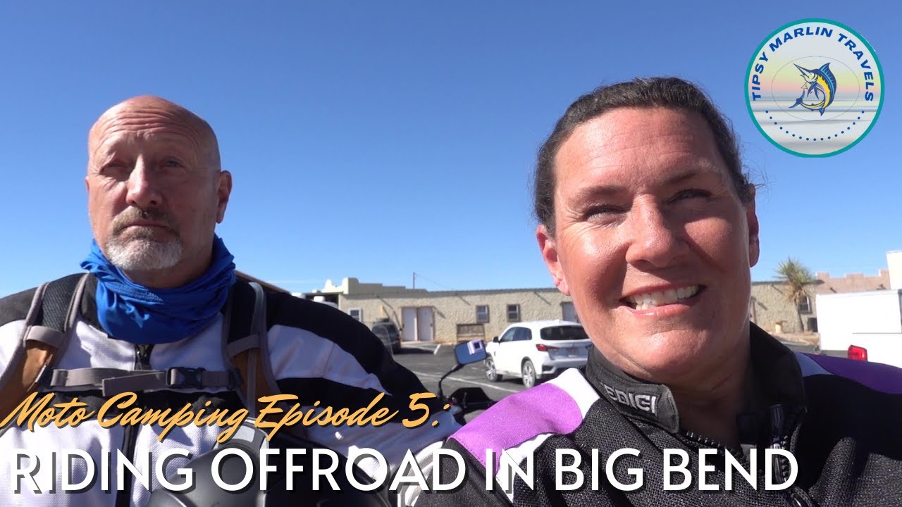 Moto Camping Episode 5 Riding Offroad in Big Bend National Park YouTube