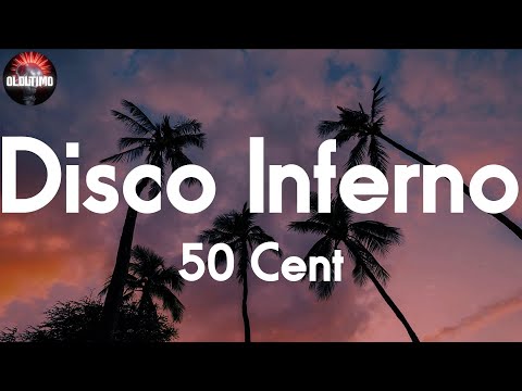 50 Cent - Disco Inferno 📝Lyrics