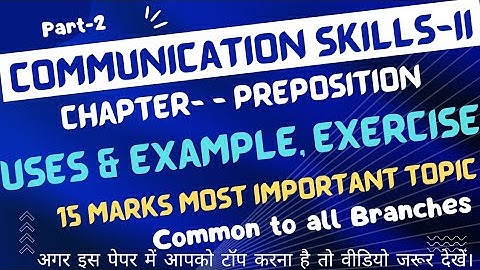 Preposition Uses, Example & Exercise | Communication skills-II | 10 Mark
