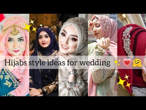 Hijabs "ideas for wedding✨🔥💗 #hijabigirl #viralvideo #zunairashah786 #fashiontrends please subscribe