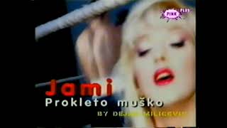 Jami - Prokleto musko -  - (TV Pink plus 2000) Resimi