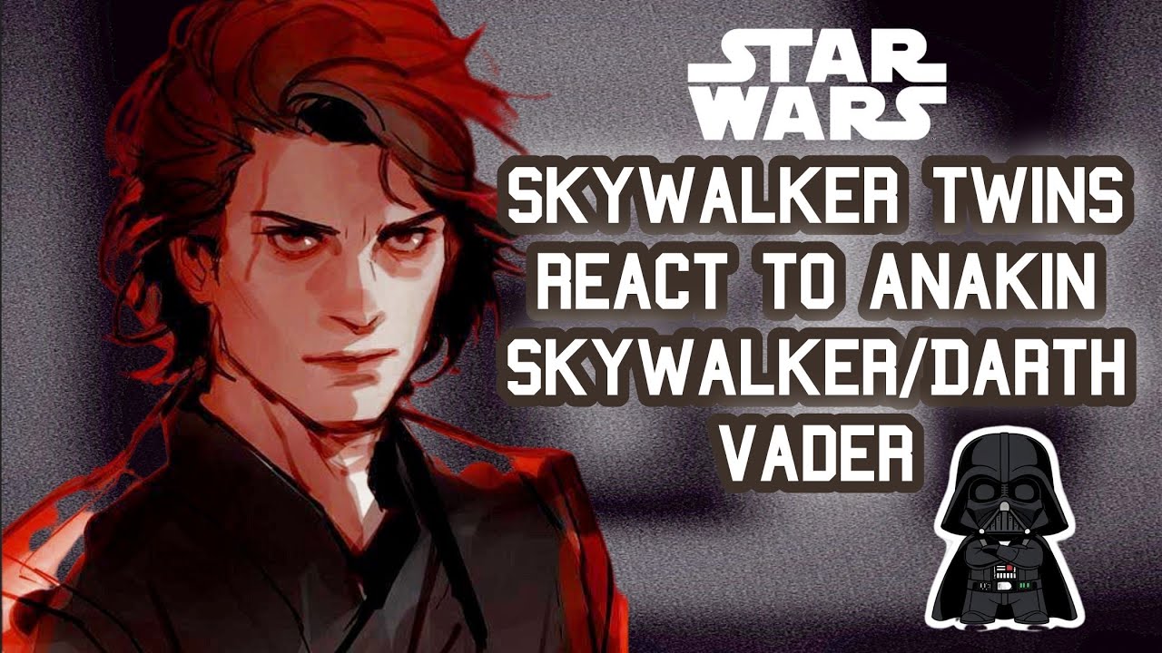 [] Skywalker twins (+han solo) React to Anakin Skywalker / Darth Vader | PLAY IN 2X!!