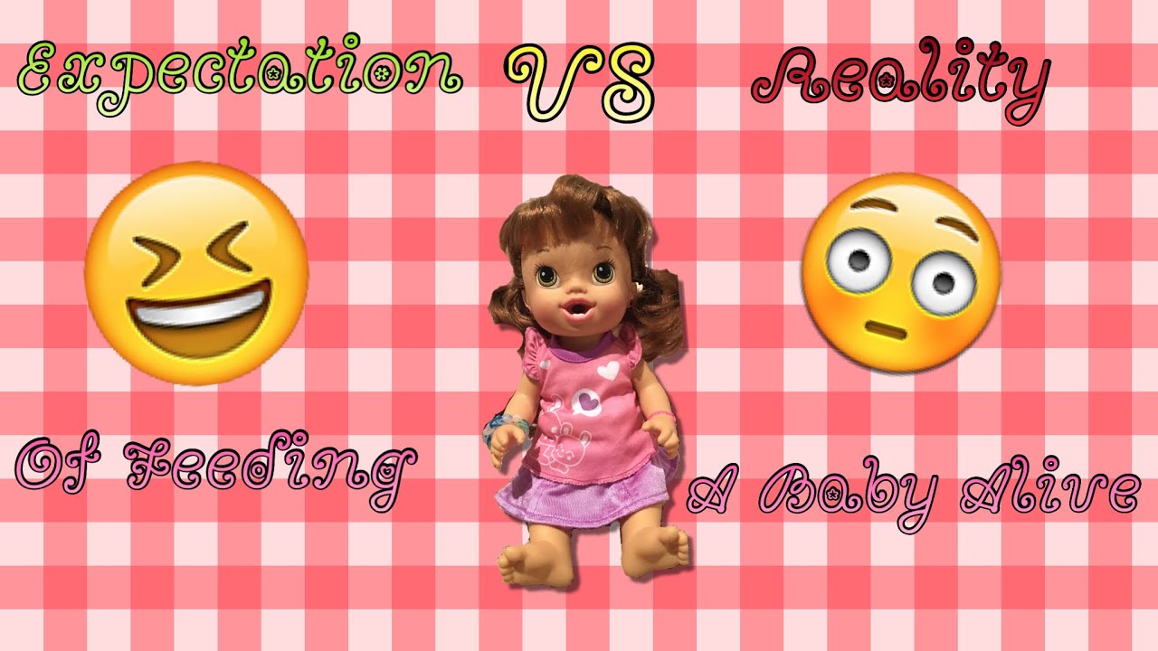 Expectation VS Reality Of Feeding A Baby Alive - YouTube