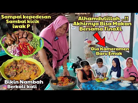 Akhirnya Makan Bersama #TinaXL ‼️ Masak SambaL Kicik ikan P - Sampai Kepedesan