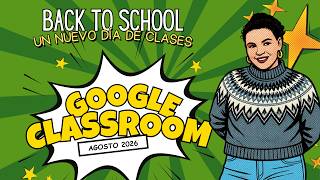 Google Classroom: Nueva interfaz, nuevas funciones | Back to School 2026: Un nuevo día de clases screenshot 5