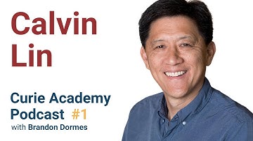 Curie Academy Podcast #1 - Calvin Lin