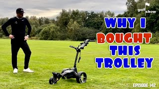 Why I bought a Motocaddy M1 Electric Trolley | Golf Show Ep. 142