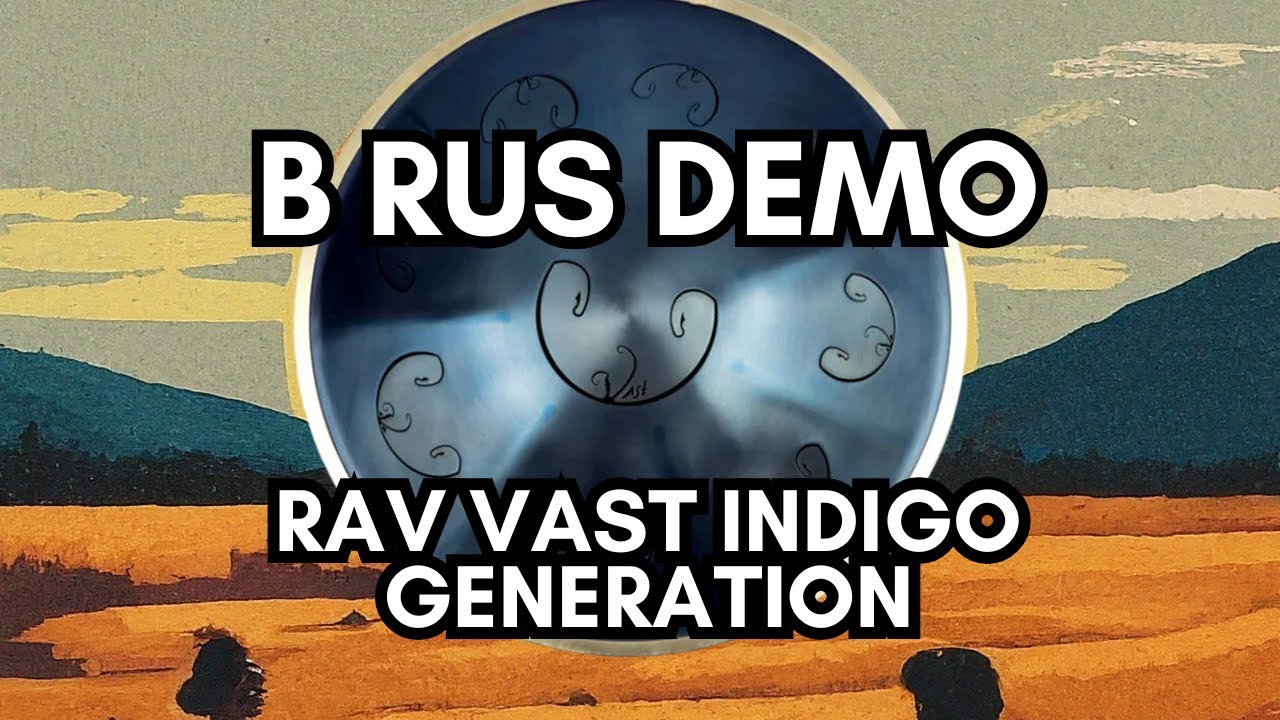 B Rus Rav Vast Demo - Indigo Generation