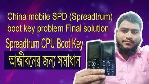 China mobile SPD Spreadtrum boot key problem Final solution