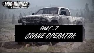 Spintires: MudRunner Challenge 7: CRANE OPERATOR II DLC (No Commentary)