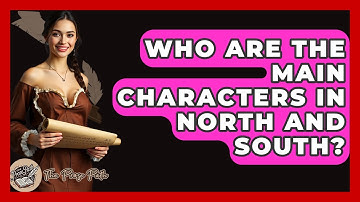 Who Are The Main Characters In North And South? - The Prose Path