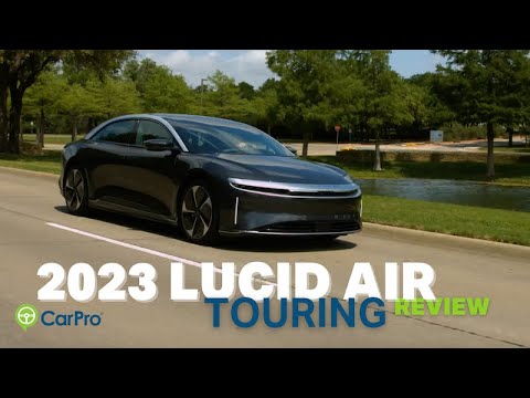 2023 Lucid Air Touring CarPro Review and Test Drive
