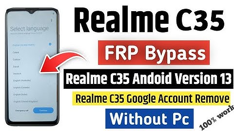 Realme C35 FRP Bypass Android Version 13 | Realme C35 FRP unlock & Google Account Remove Without PC