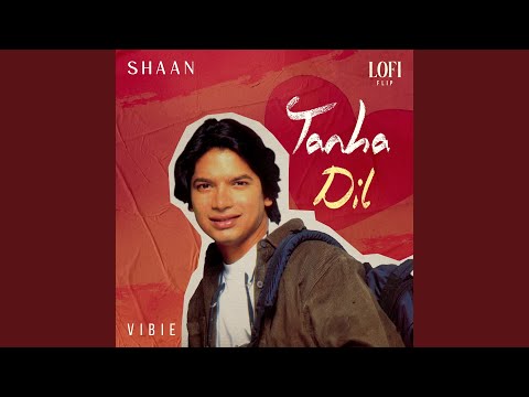 Tanha Dil (Lofi Flip)