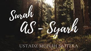 Murottal Surah AS Syarh (ayat 1-8) - Ustadz Muflih Safitra