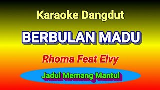 Berbulan madu - Rhoma feat Elvy sukaesih ( Karaoke )