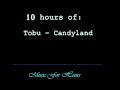 Tobu - Candyland |10 HOUR|