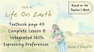 PULSE 2 FORM 1 | TEXTBOOK PG 49 | UNIT 4 LIFE ON EARTH | INTEGRATED SKILLS | EXPRESSING PREFERENCES 