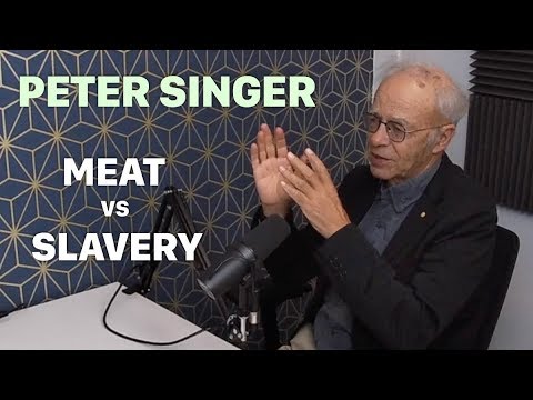 Peter Singer | Slavery vs Meat: Which is Worse?