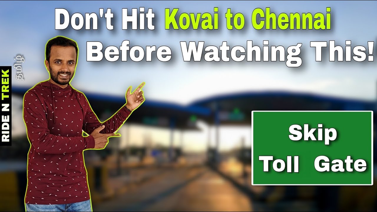 Coimbatore To Chennai | Routes & Toll Charges | Skip Toll Plaza | Part 1 | Tamil | Ride N Trek