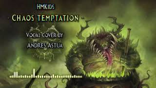 HMKids - Chaos Temptation (vocal cover)