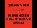 Olbermann Vs. Trump #37: "Seditious Abuse" - The Coup Attempt By The Corrupt Texas Attorney General