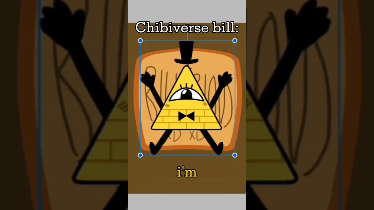 Chibiverse bill and..well just bill 