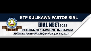 BIAL MEET 2023 | KULIKAWN BIAL ZAIPAWL