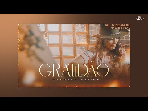 Tangela Vieira - Gratidão | Playback Com Letra