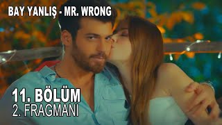 Bay Yanlış 11. Bölüm 2. Fragmanı - Doya Doya Aşk- Teve10